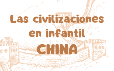 Las civilizaciones en Infantil – China