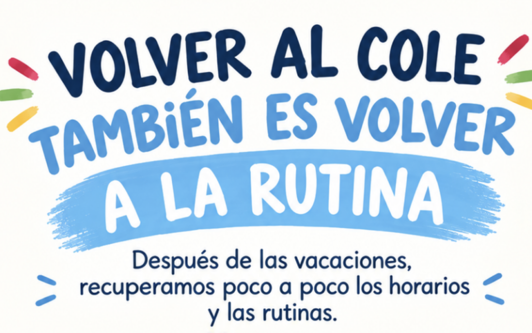 Volvemos al cole y a la rutina